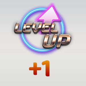 Up your level by 1 unit